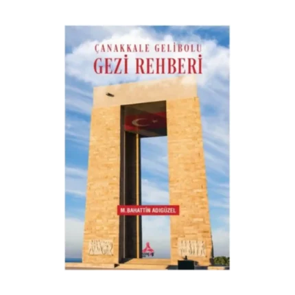 Çanakkale Gelibolu Gezi Rehberi