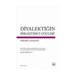 Diyalektiğin Birleştirici Güçleri