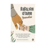 Babalığın Kitabını Yazanlar