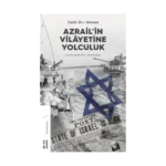 Azrail’in Vilayetine Yolculuk