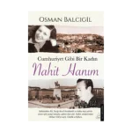 Cumhuriyet Gibi Bir Kadın – Nahit Hanım