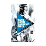 Türk Kadın Tarihine Giriş