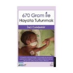 670 Gram ile Hayata Tutunmak