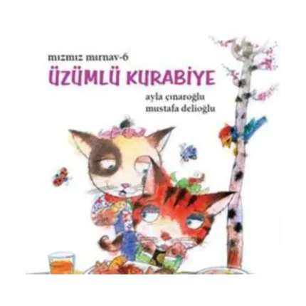 Mızmız Mırnav 6 - Üzümlü Kurabiye