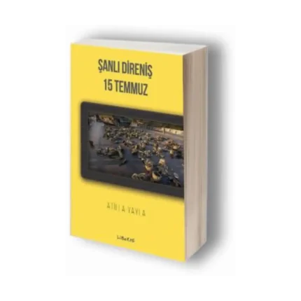 Şanlı Direniş 15 Temmuz