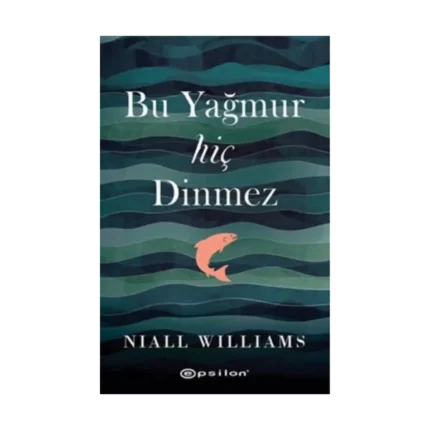 Bu Yağmur Hiç Dinmez