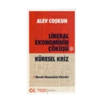 Liberal Ekonominin Çöküşü - Küresel Kriz