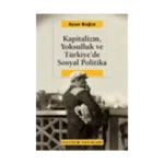 Kapitalizm, Yoksulluk ve Türkiye'de Sosyal Politika