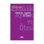 Eksiklik Ayrılık ve Ötesi - Psikanaliz Defterleri - 5