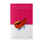 Duygular Tarihi Nedir?