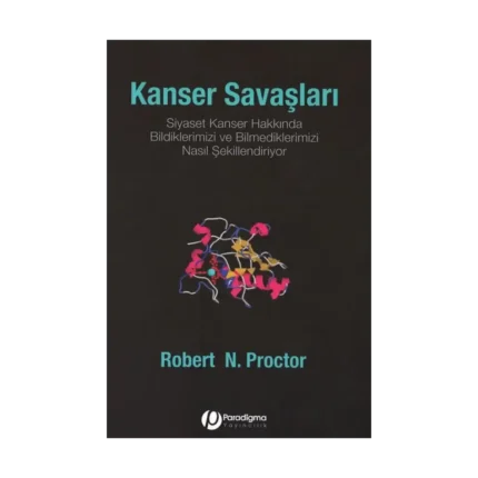 Kanser Savaşları - Siyaset Kanser Hakkında Bildiklerimizi ve Bilmediklerimizi Nasıl Şekillendiriyor?
