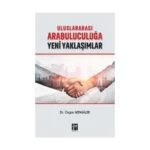 Uluslararası Arabuluculuğa Yeni Yaklaşımlar