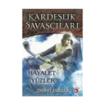 Kardeşlik Savaşçıları 6 Hayalet Yüzler