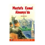Mustafa Kemal Almanya’da