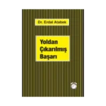 Yoldan Çıkarılmış Başarı