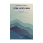 Sistem Konstelasyonu Eğitim Kitabı Temel Bilgiler, Yöntemler ve Uygulama