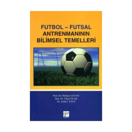 Futbol - Futsal Antrenmanın Bilimsel Temelleri