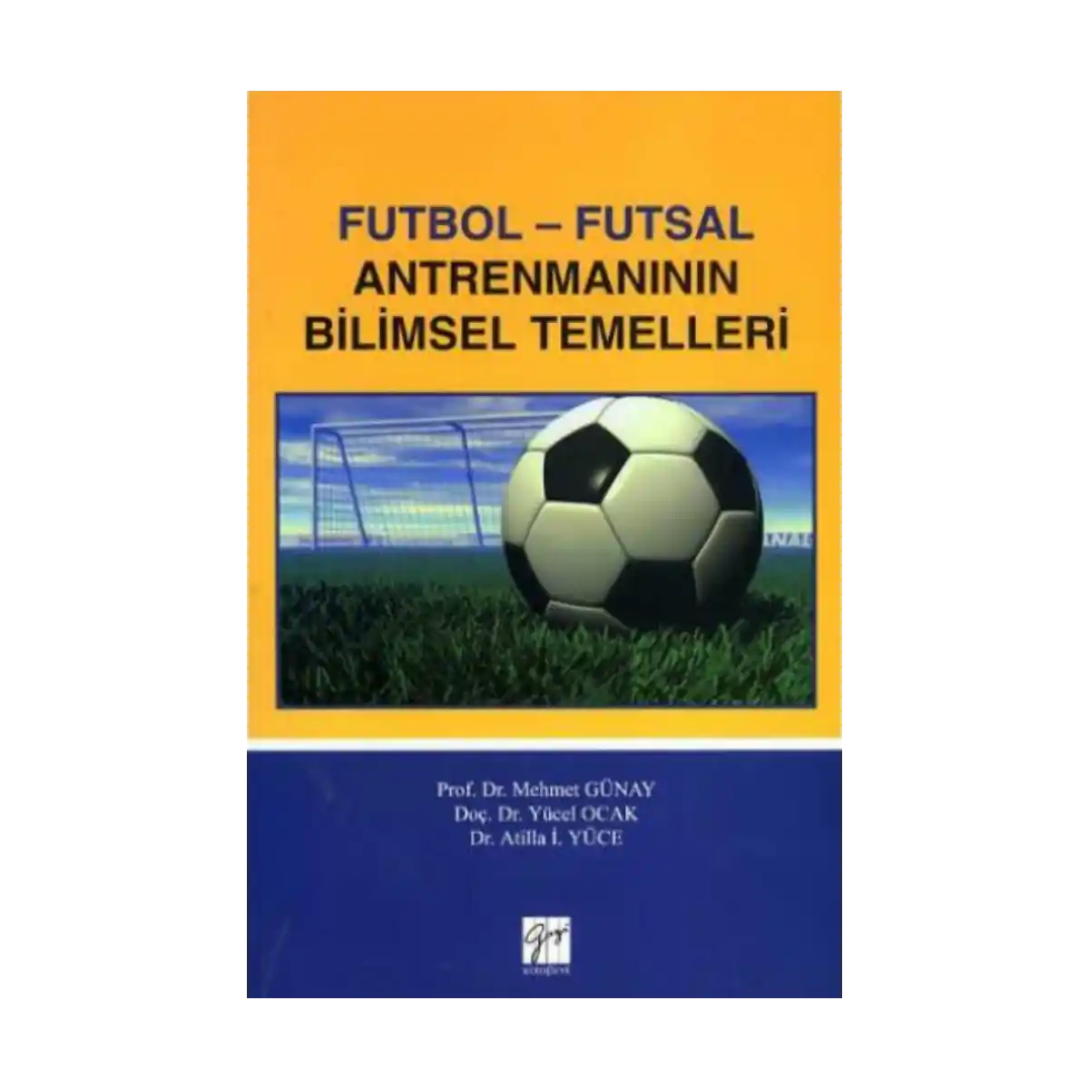 e9a0f-futbol-futsal-antrenmanin-bilimsel-temelleri-1-1.webp Futbol - Futsal Antrenmanın Bilimsel Temelleri - Görsel 1