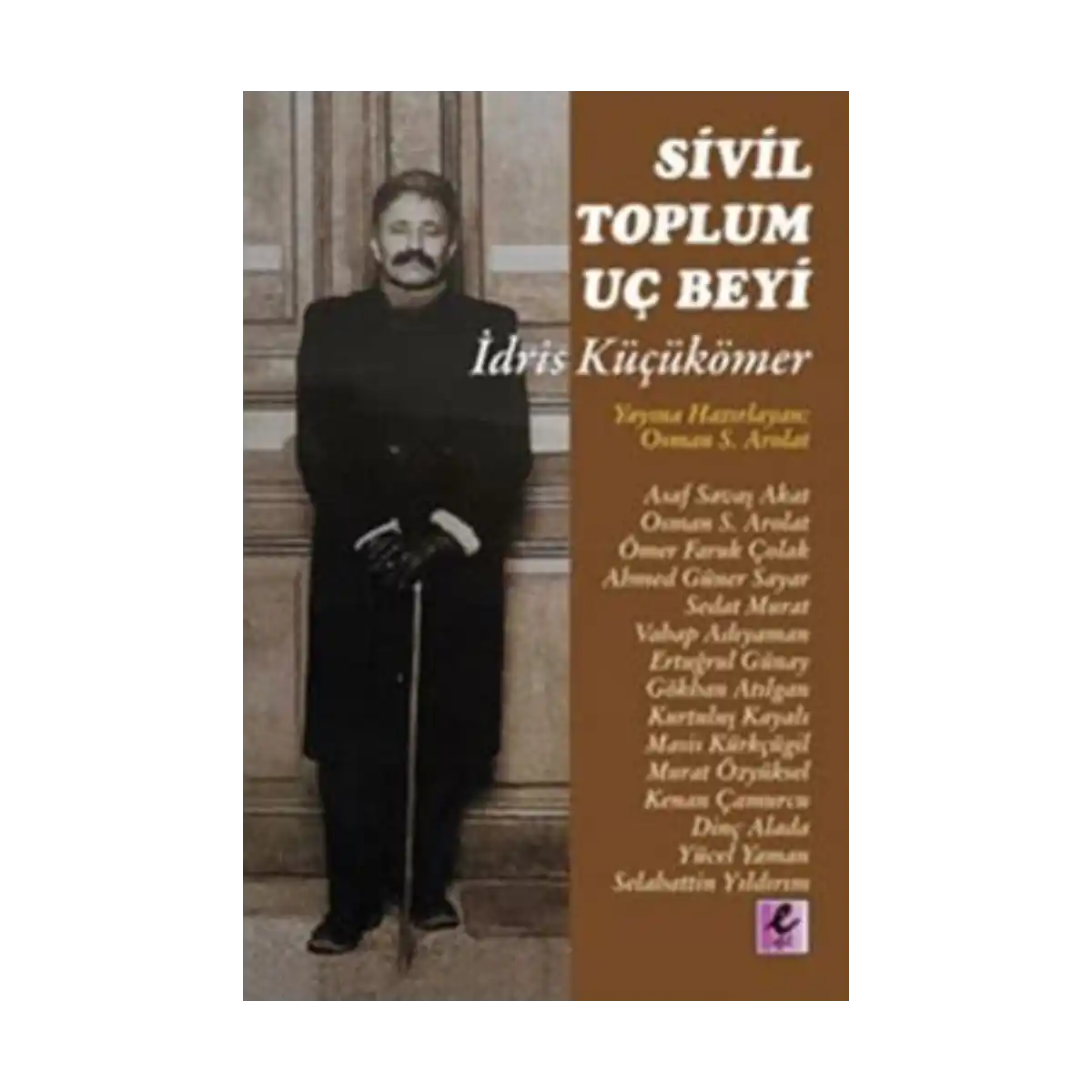 e9d52-sivil-toplum-uc-beyi-idris-kucukomer-1-1.webp Sivil Toplum Uç Beyi İdris Küçükömer - Görsel 1