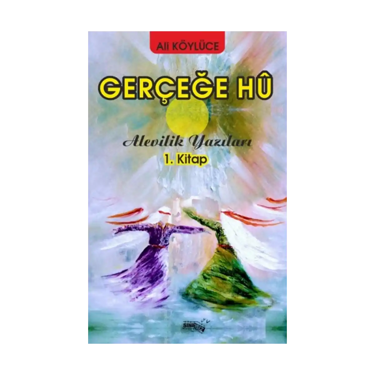 ea49f-gercege-hu-alevilik-yazilari-1-1-1.webp Gerçeğe Hu - Alevilik Yazıları 1 - Görsel 1