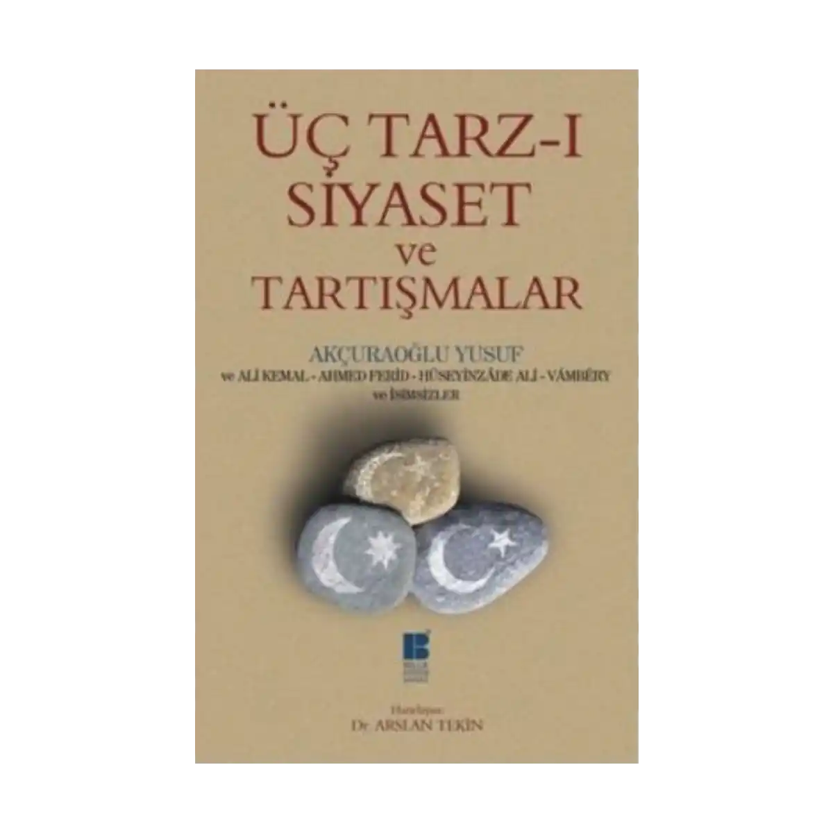 ea81a-uc-tarz-i-siyaset-ve-tartismalar-1-1.webp Üç Tarz-ı Siyaset ve Tartışmalar - Görsel 1