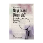 Neyi, Nasıl Okumalı?