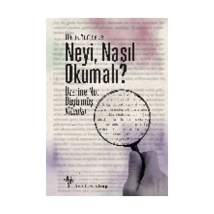 Neyi, Nasıl Okumalı?