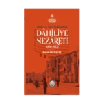 Merkez Ve Taşra Teşkilatlarıyla Dahiliye Nezareti (1836-1922) (Ciltli)