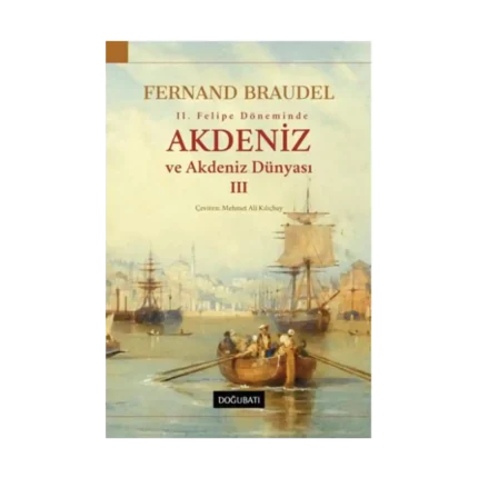 Akdeniz ve Akdeniz Dünyası III