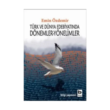 Türk ve Dünya Edebiyatında Dönemler-Yönelimler