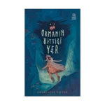 Ormanın Bittiği Yer