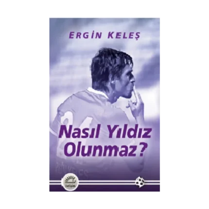 Nasıl Yıldız Olunmaz?