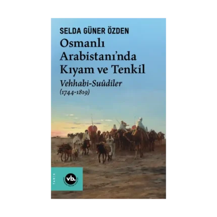 Osmanlı Arabistani’nda Kıyam Ve Tenkil