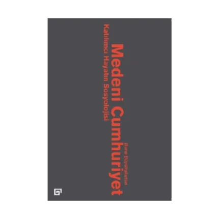 Medeni Cumhuriyet  Katılımcı Hayatın Sosyolojisi