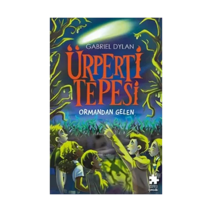 Ürperti Tepesi 1. Kitap: Ormandan Gelen