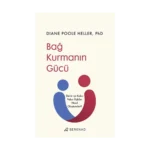 Bağ Kurmanın Gücü