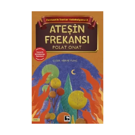 Ateşin Frekansı - Fantastik İcatlar Koleksiyonu-2
