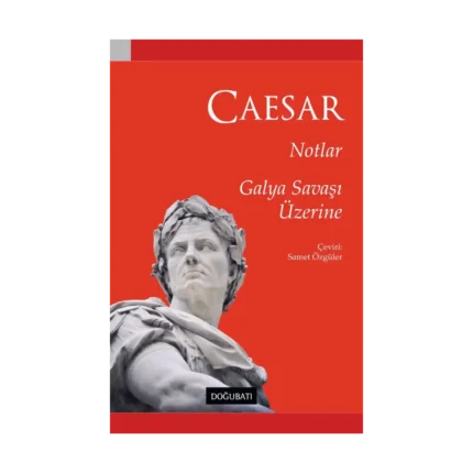 Notlar Galya Savaşı Üzerine