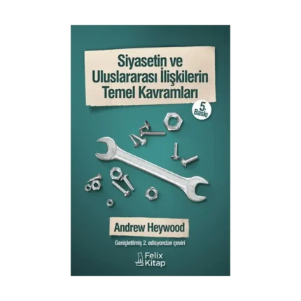 Siyasetin ve Uluslararası İlişkilerin Temel Kavramları