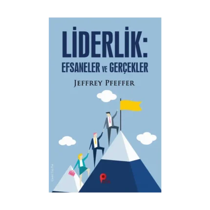 Liderlik : Efsaneler ve Gerçekler