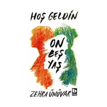 Hoş Geldin On Beş Yaş