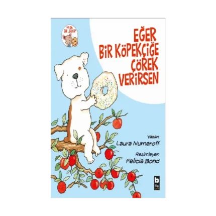 Eğer Bir Köpekçiğe Çörek Verirsen
