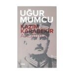Kazım Karabekir Anlatıyor