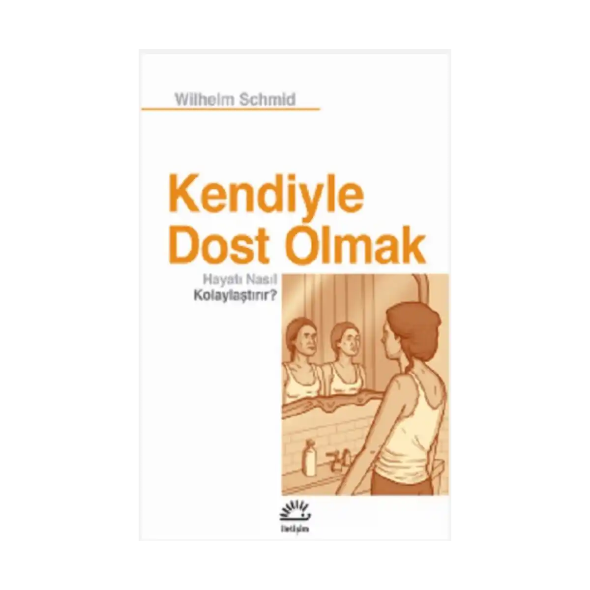 ed941-kendiyle-dost-olmak-1-1.webp Kendiyle Dost Olmak - Görsel 1