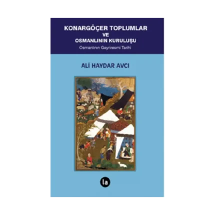 Konargöçer Toplumlar ve Osmanlının Kuruluşu