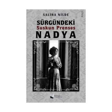Sürgündeki Suskun Prenses Nadya