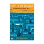 Özgür ve Bedava - İnternet Çağında Bilgi