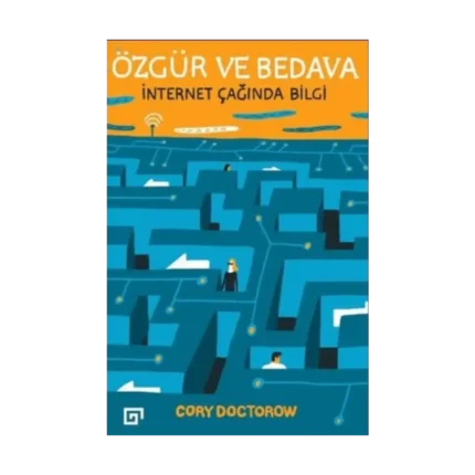 Özgür ve Bedava - İnternet Çağında Bilgi