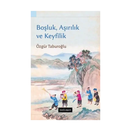 Boşluk, Aşırılık ve Keyfilik