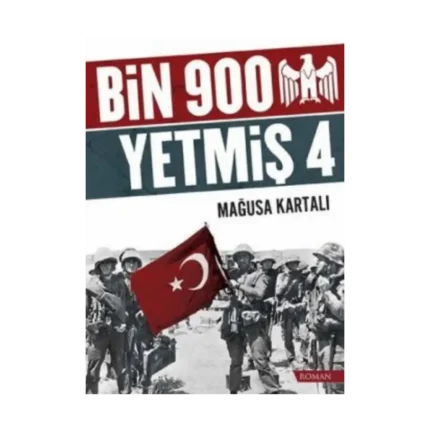 Bin 900 Yetmiş 4 - Mağusa Kartalı
